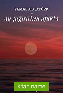 Ay Çağırırken Ufukta