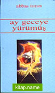 Ay Geceye Yürümüş