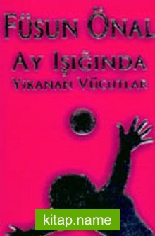 Ay Işığında Yıkanan Vücutlar