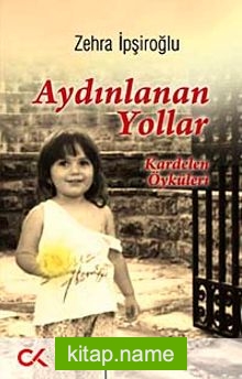 Aydınlanan Yollar Kardelen Öyküleri