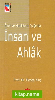 Ayet ve Hadislerin Işığında İnsan ve Ahlak