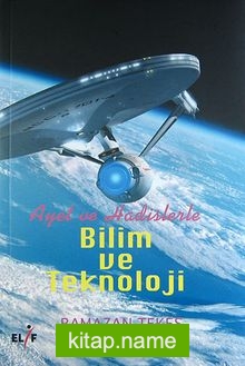 Ayet ve Hadislerle Bilim ve Teknoloji