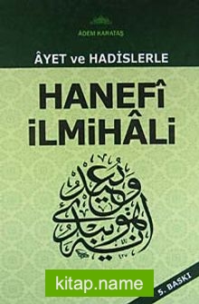 Ayet ve Hadislerle Hanefi İlmihali