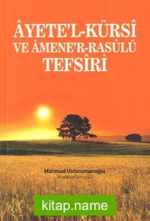 Ayete’l-Kürsi ve Amene’r-Rasulü Tefsiri