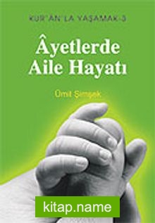 Ayetlerde Aile Hayatı