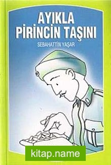 Ayıkla Pirincin Taşını