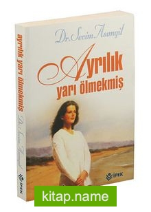 Ayrılık Yarı Ölmekmiş