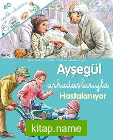 Ayşegül Arkadaşlarıyla – Hastalanıyor