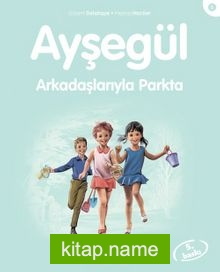 Ayşegül / Arkadaşlarıyla Parkta