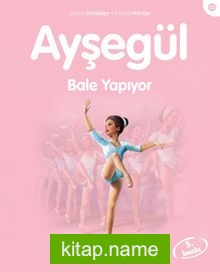 Ayşegül / Bale Yapıyor