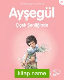 Ayşegül / Çiçek Şenliğinde