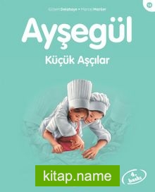 Ayşegül / Küçük Aşçılar