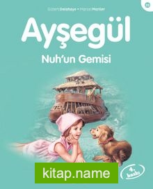 Ayşegül / Nuh’un Gemisi