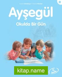 Ayşegül / Okulda Bir Gün