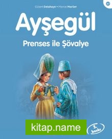 Ayşegül / Prenses ile Şövalye