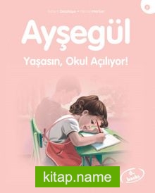 Ayşegül / Yaşasın Okul Açılıyor