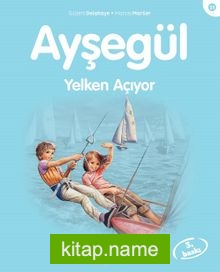 Ayşegül / Yelken Açıyor