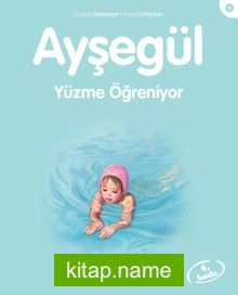 Ayşegül / Yüzme Öğreniyor