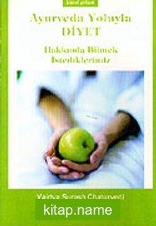 Ayurveda Yoluyla Diyet Hakkında Bilmek İstediklerimiz (cep boy)