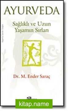 Ayurveda/Sağlıklı ve Uzun Yaşamın Sırları