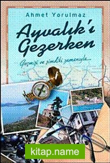 Ayvalık’ı Gezerken