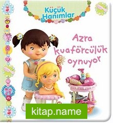 Azra Kuaförcülük Oynuyor / Küçük Hanımlar