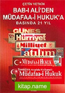 Bab-ı Ali’den Müdafaa-i Hukuk’a Basında 21 Yıl