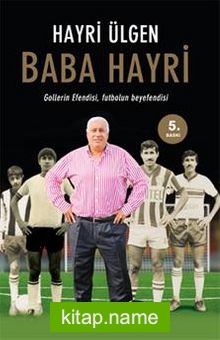 Baba Hayri Gollerin Efendisi, Futbolun Efendisi