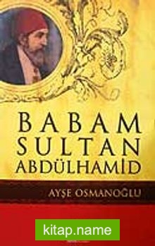 Babam Sultan Abdülhamid