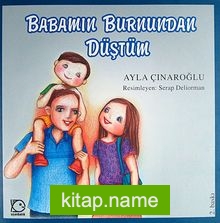 Babamın Burnundan Düştüm