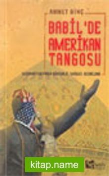 Babil’de Amerikan Tangosu