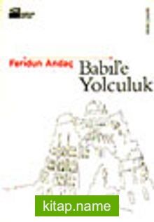 Babil’e Yolculuk