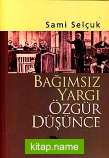 Bağımsız Yargı Özgür Düşünce