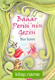 Bahar Perisi’nin Gezisi (2. ve 3. Sınıf) / Altın Doğa Öyküleri