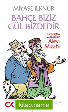 Bahçe Biziz Gül Bizdedir