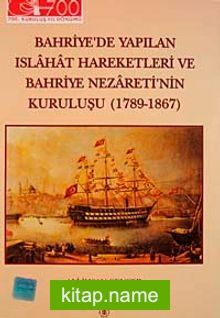 Bahriye’de Yapılan Islahat Hareketleri Ve Bahriye Nezareti’nin Kuruluşu (1789-1867)