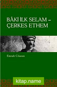 Baki İlk Selam – Çerkes Ethem