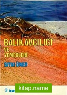 Balık Avcılığı ve Yemekleri