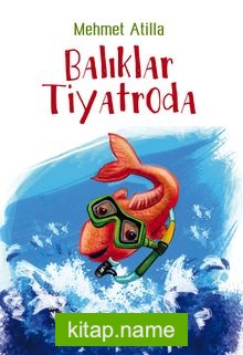 Balıklar Tiyatroda