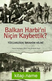 Balkan Harbi’ni Niçin Kaybettik?