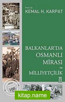 Balkanlar’da Osmanlı Mirası ve Milliyetçilik