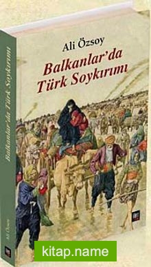 Balkanlar’da Türk Soykırımı