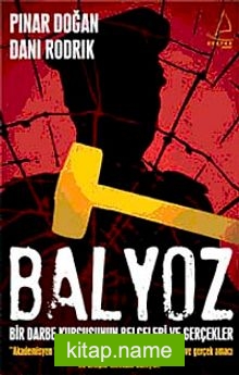 Balyoz Bir Darbe Kurgusunun Belgeleri ve Gerçekler