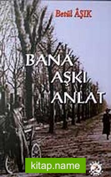 Bana Aşkı Anlat