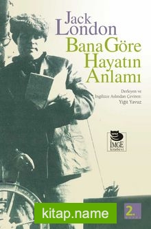 Bana Göre Hayatın Anlamı