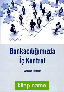 Bankacılığımızda İç Kontrol