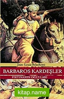 Barbaros Kardeşler Fırtınanın Oğulları