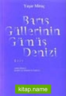 Barış Güllerinin Gümüş Denizi