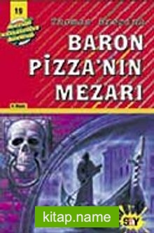 Baron Pizza’nın Mezarı (19.Kitap)