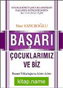 Başarı Çocuklarımız ve Biz